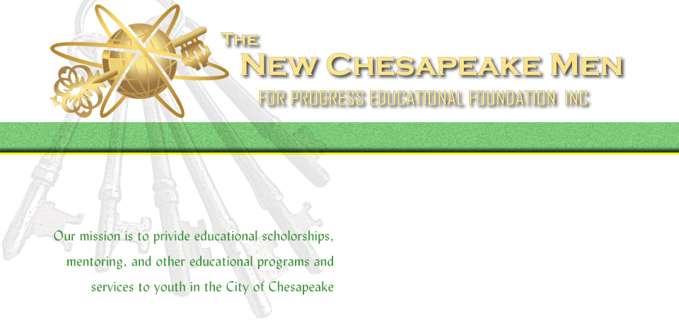 The New Chesapeake Men for Progress Educational Foundation, Inc.